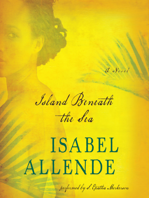 Title details for Island Beneath the Sea by Isabel Allende - Wait list